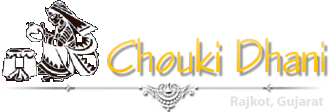 Chouki Dhani - Rajkot, Gujarat